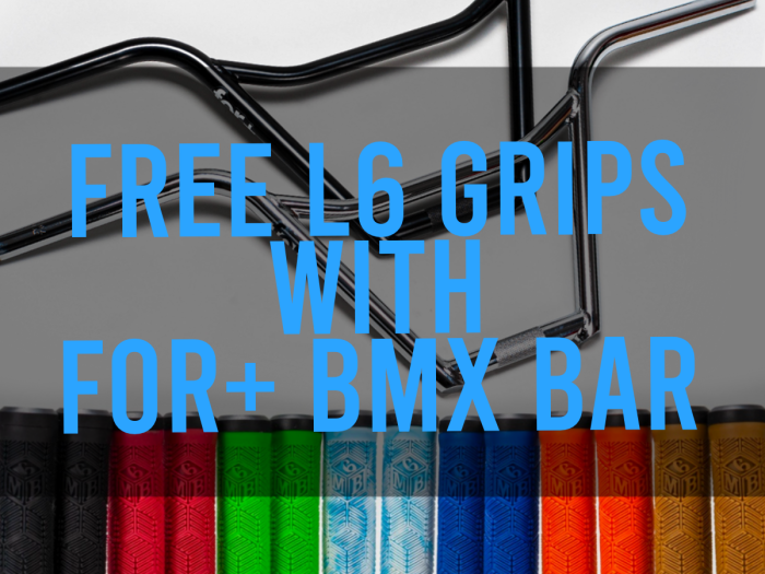Free Grips With FOR+ BMX Bars