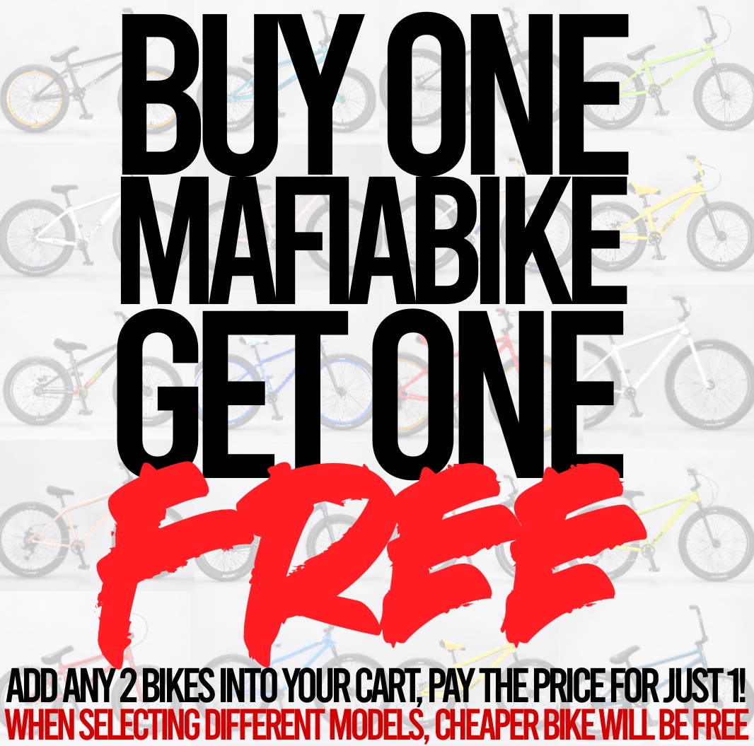 Mafia launches Buy One Get One Free in the UK - BMX, Cruiser and Jump bikes, all buy one get one FREE!